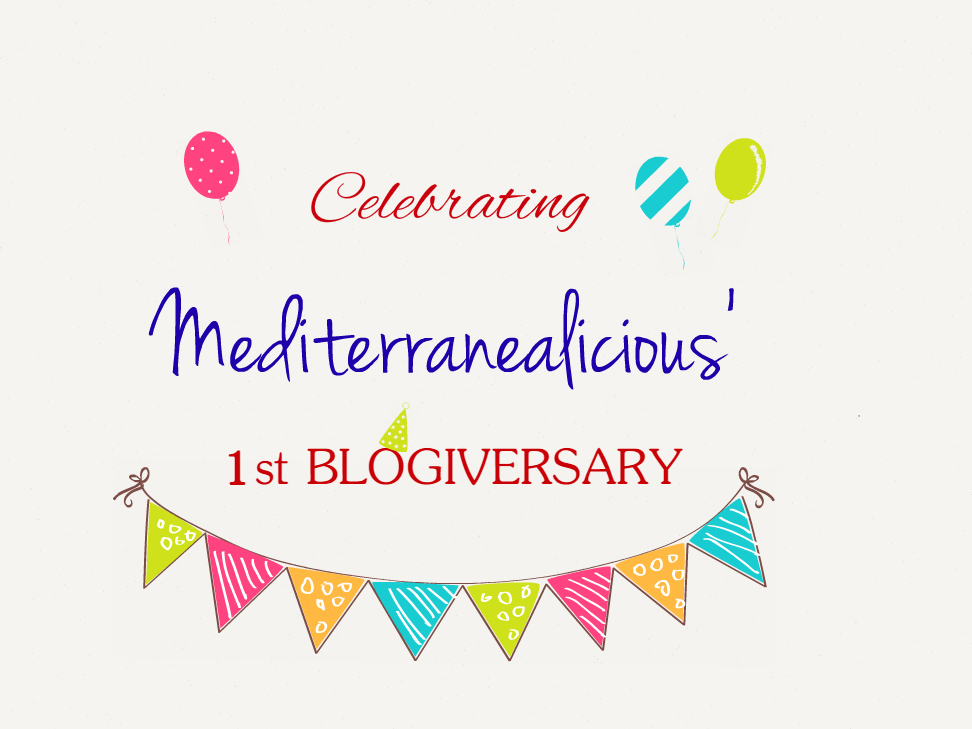 Mediterranealicious’ 1st Blogiversary!